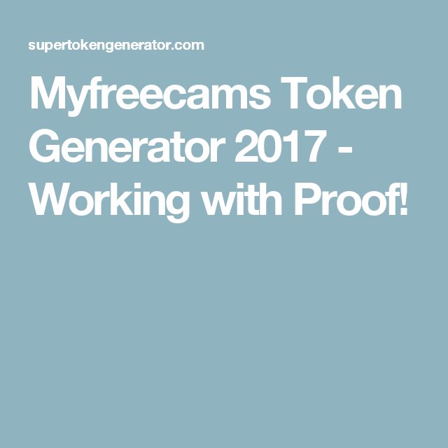 Myfreecams token generator online